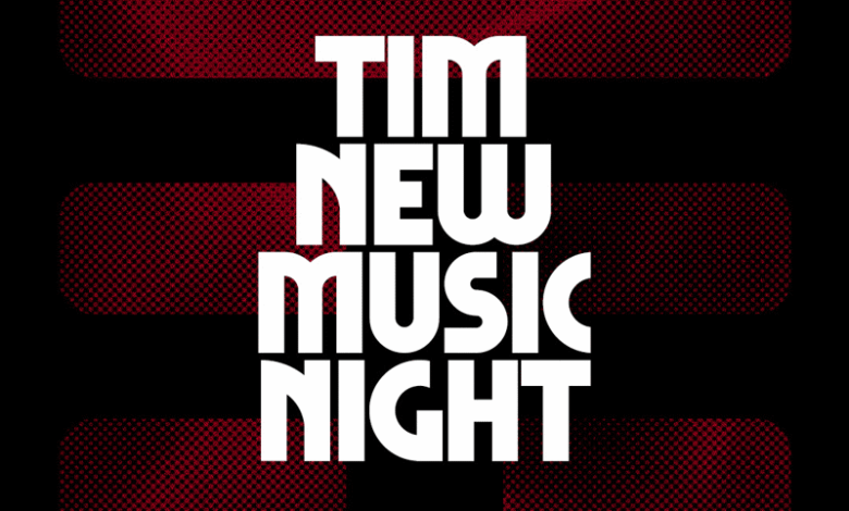 TIM NEW MUSIC NIGHT